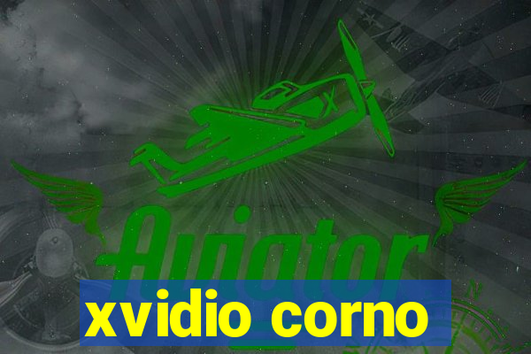 xvidio corno